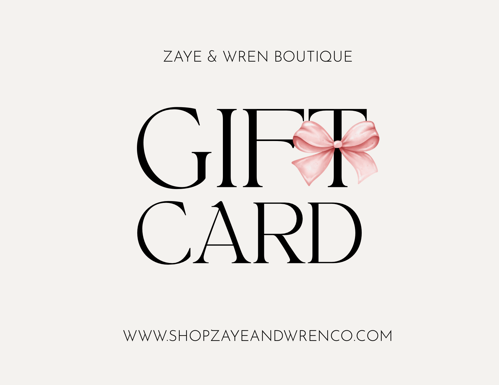 Zaye and Wren Boutique Gift Card