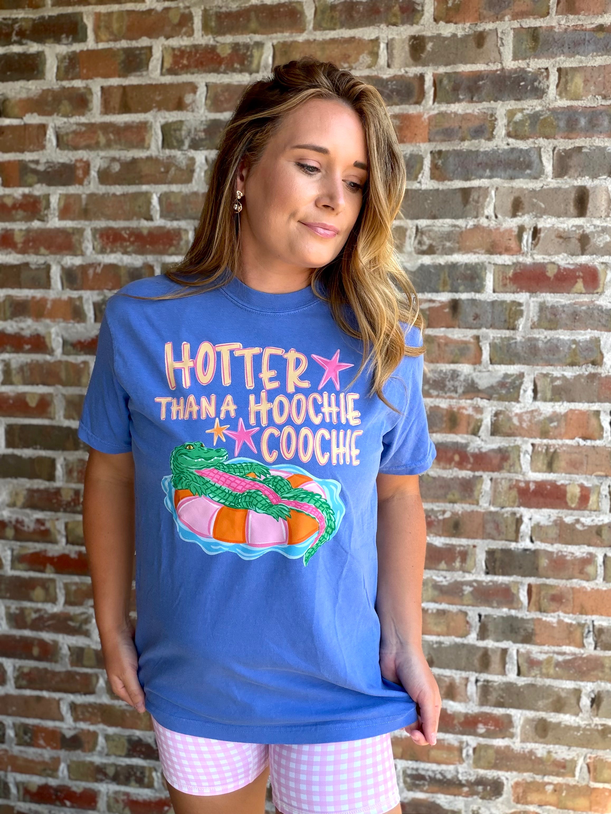 Hotter Than A Hoochie Coochie Tee