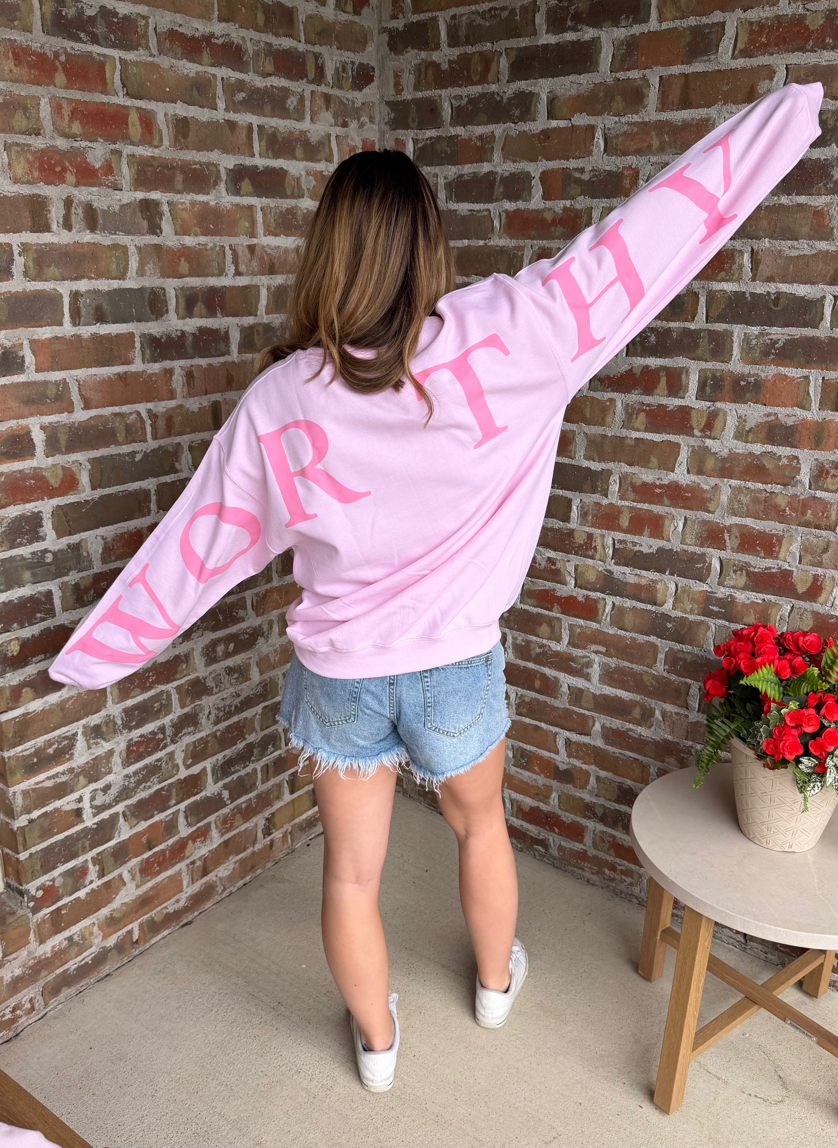 FINAL SALE!! WORTHY Sweatshirt